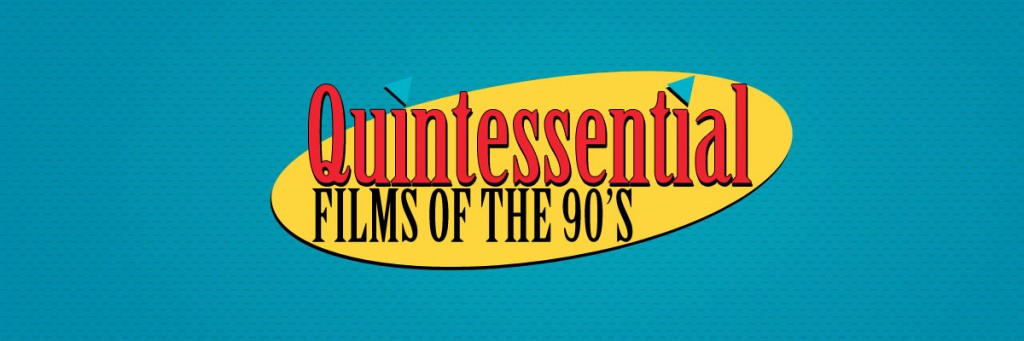 Quintessential Films of the 90s