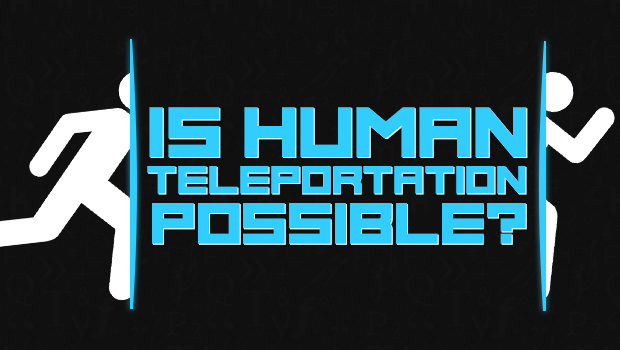is human teleportation possible?