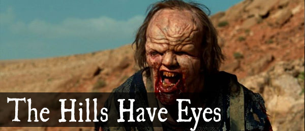 The Hills Have Eyes