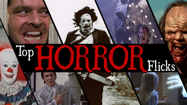 Our Top Horror Flicks