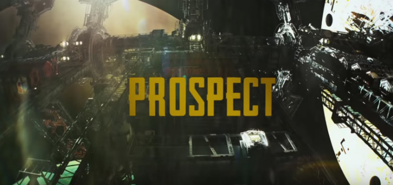 Opening credits of Prospect, indie science fiction