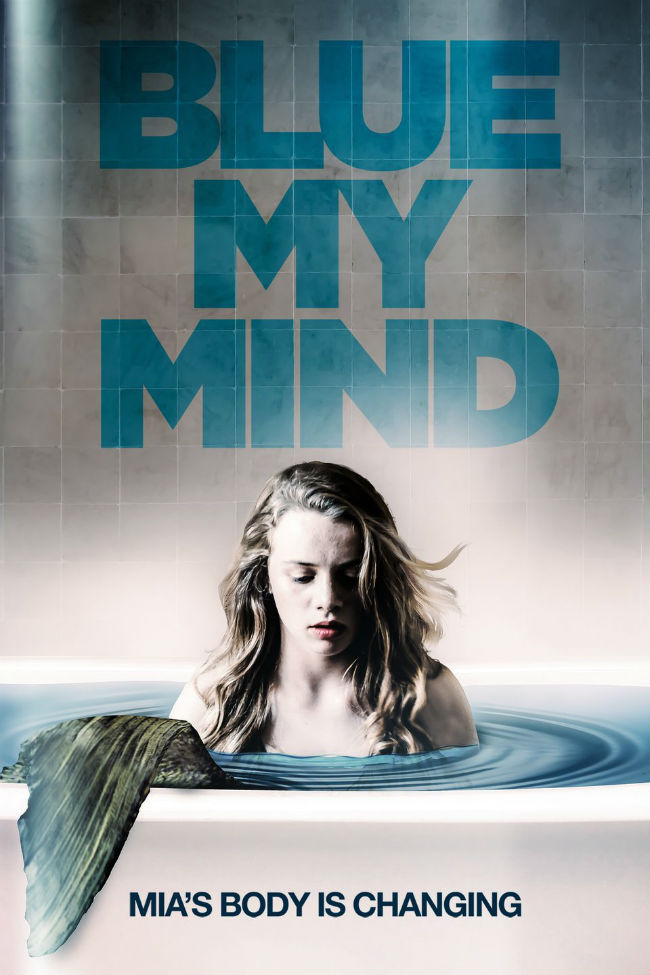 Blue My Mind a movie about a girl turning into a mermaid