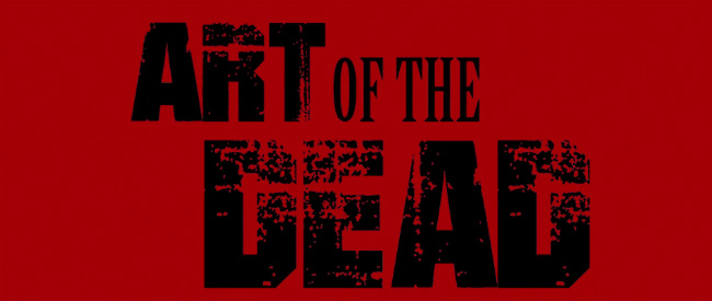 Art of the Dead header card intro to movie